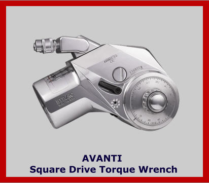 AVANTI  Square Drive Torque Wrench