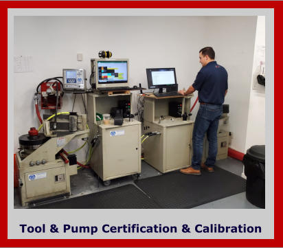 Tool & Pump Certification & Calibration